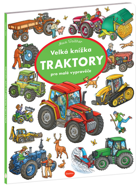 ELLA & MAX Das große Buch TRAKTOREN für kleine Geschichtenerzähler